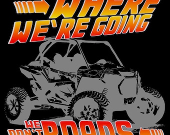Retro RZR- We don’t need roads BTTF Graphic *Digital Download*