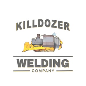 KillDozer Welding Co. art graphic png DIGITAL DOWNLOAD
