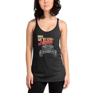 RZR We don’t need roads Women&#39;s Racerback Tank