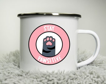 Stay Pawsitive -  12oz Camping Mug - cute mug cat cup cat lover Road trip mug