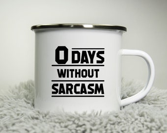 0 Days without sarcasm -  12oz Camping Mug - funny cup gift for Dad - rude mug office cup office mug funny gift cheeky Road trip mug