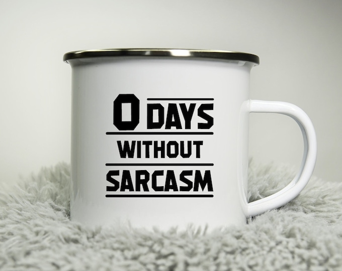 0 Days without sarcasm -  12oz Camping Mug - funny cup gift for Dad - rude mug office cup office mug funny gift cheeky Road trip mug