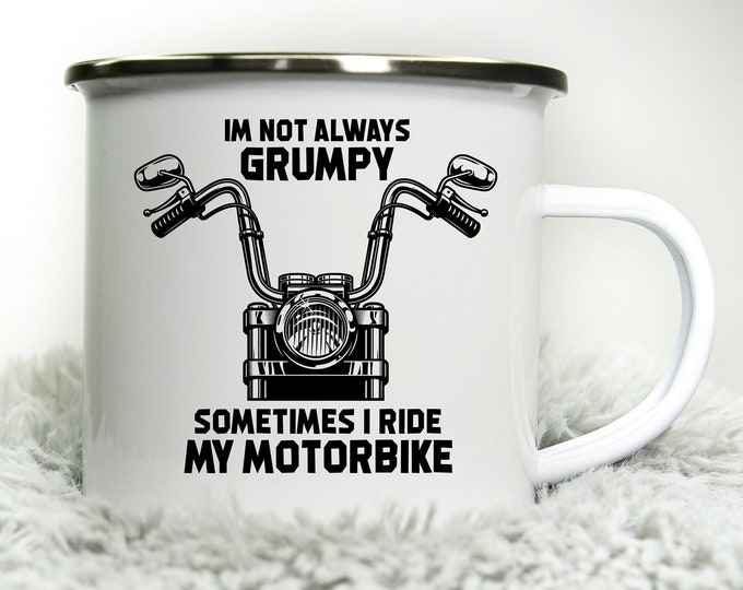 Not always Grumpy Some times I ride my motorbike gift -  12oz Camping Mug - Funny Biker for Dad Biker Grandad Cup Road Racing Road trip mug