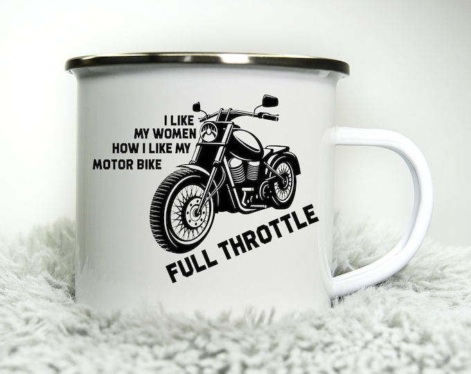 I like my bike like I like my women -  Personalised  12oz Camping Mug - Funny Motorbike Biker Gift Dad Gift Biker Cup Enamel Road trip mug