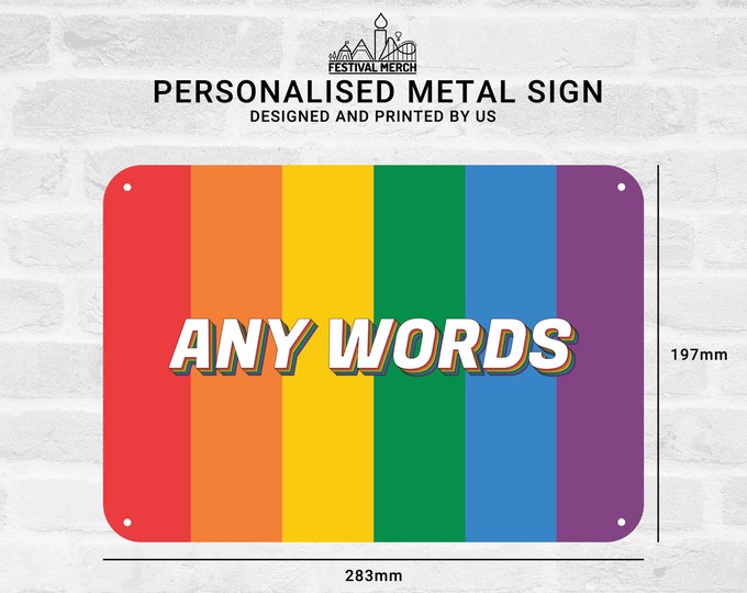 Personalised Pride Festival Metal Sign (Any Words / Any Flag)  Customise - Rainbow Flag LGBT Gay Bi Lesbian Transgender - Festival Merch
