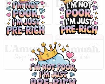 3 archivos PNG No soy pobre, solo soy pre-rico camiseta