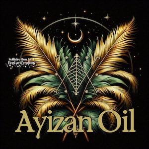 AYIZAN OIL       Conjure Oil   Ritual Oil