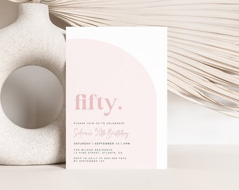 Minimalist Birthday Invitation Template, Blush Pink 50th Birthday Invite, Editable Template, Modern Arch Birthday Invite, Female Birthday