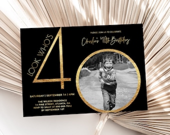 40e anniversaire Invitation pour hommes, Look Who's 40, Photo 40e anniversaire Invite, modèle modifiable, n'importe quel âge, noir et or, 40e anniversaire masculin