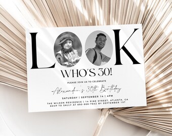Look Who's 30, Photo 30th Birthday Invitation Template, 30th Birthday Invite For Men, Any Age, Black and White 30th Birthday, Unisex Invite
