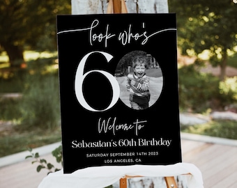 Male 60th Birthday Welcome Sign, Black Birthday Welcome Template, Look Who's 60, Editable Welcome Poster, Photo Birthday Welcome Sign
