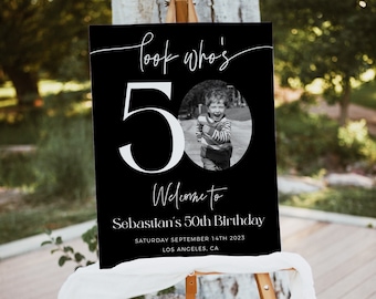 Male 50th Birthday Welcome Sign, Black Birthday Welcome Template, Look Who&#39;s 50, Editable Welcome Poster, Photo Birthday Welcome Sign