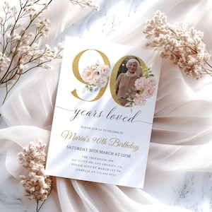 Floral 90th Birthday Invitation Template, 90 Years Loved Invitation, Blush Pink and Gold, Photo 90th Invitation For Women, Editable Template