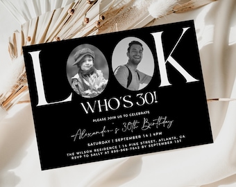 Look Who's 30 , Black 30th Birthday Invite, Photo 30th Birthday Invitation Template, Editable 30th Birthday, Invite For Men, Any Age
