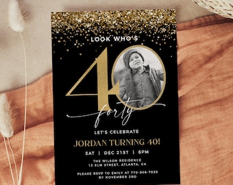 Modèle d'invitation de 40e anniversaire, 40e invitation avec photo, look qui a 40 ans, invitation d'anniversaire pour homme, noir et or, modèle modifiable