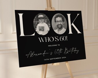 Male 60th Birthday Welcome Sign, Black Birthday Welcome Template, Look Who's 60, Editable Welcome Poster, Photo Birthday Welcome Sign