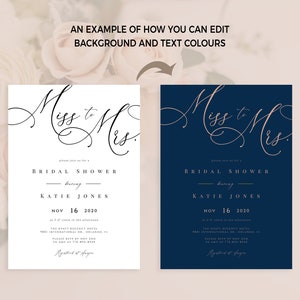 May include: Two bridal shower invitations, one with a white background and black text, and the other with a dark blue background and rose gold text. Both invitations feature the text "Miss to Mrs." in a cursive font. The text on the invitations includes the date, time, and location of the bridal shower.