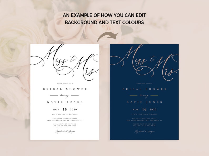 May include: Two bridal shower invitations, one with a white background and black text, and the other with a dark blue background and rose gold text. Both invitations feature the text "Miss to Mrs." in a cursive font. The text on the invitations includes the date, time, and location of the bridal shower.