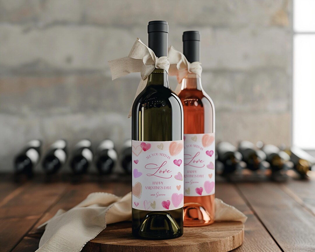 Etiqueta de vino para el día de San Valentín, Todo lo que necesitas es ...