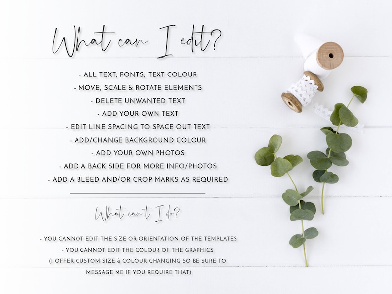 May include: White wooden background with text: "What can I edit?" and "What can't I do?" The text lists editing options. A spool of white ribbon and eucalyptus sprigs are in the top right corner.