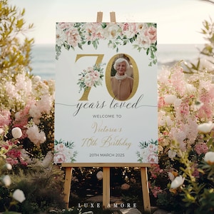 70 Jahre geliebt Zeichen, Floral 70. Geburtstag Willkommensschild, Willkommensschild mit Foto, bearbeitbare Vorlage, 70. Geburtstag Dekorationen für Frauen