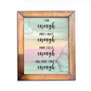 I Am Enough Who I am Is Enough What I Do Is Enough What I Have Is Enough / Inspirational Printable Wall Art / Watercolor / Instant Download image 3