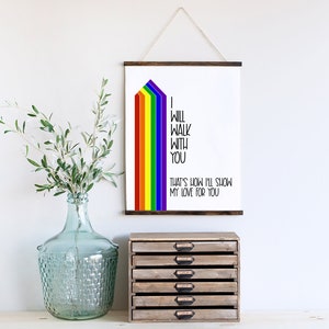 I'll Walk With You Zo laat ik mijn liefde voor je zien / LDS LGBTQ Love is love / Inclusion Equality Quotes / Pride Month Instant Download