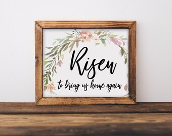 Risen To Bring Us Home Again Shawna Edwards Risen Lyrics / Lds Printable Wall Art / Easter Print / Instant Download / Floral Watercolor