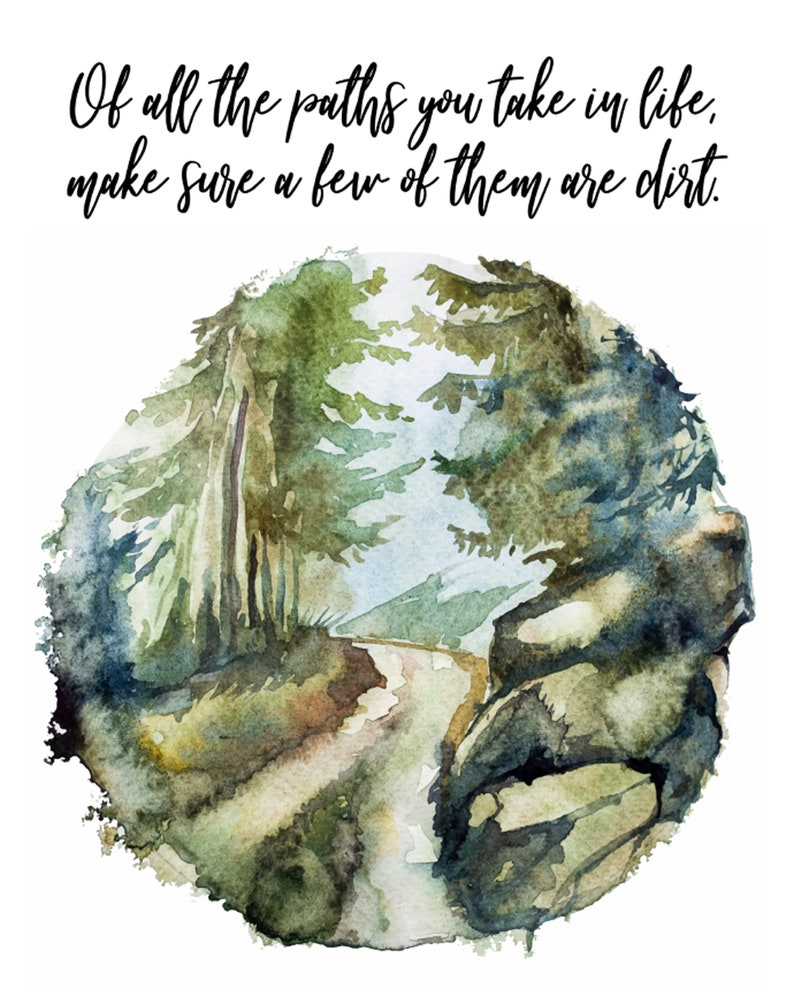 Of All The Paths You Take In Life Make Sure A Few Of Them Are | Etsy