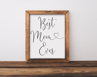 Best Mom Ever Print / Mother's Day Printable Wall Art / Instant Download / Minimalist Typography Print