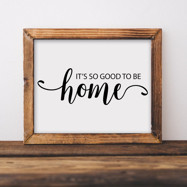 It's So Good To Be Home / Home Printable Wall Art / Good To Be Home Quote / Family Home Decor / Minimalist Typography / Instant Download