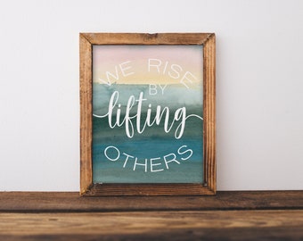 We Rise By Lifting Others Quote / Inspirational Printable Wall Art / Lift Others Quote / Instant Download / Sunset Watercolor Art