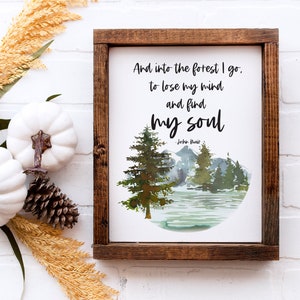 E nella foresta vado a perdere la testa e a trovare la mia anima - John Muir / Arte murale stampabile della natura / Download immediato / Arte ad acquerello della natura