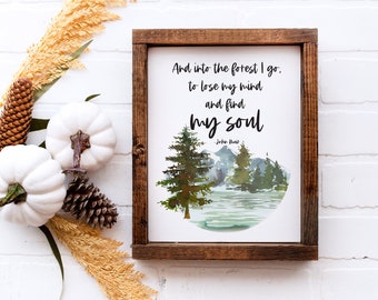 And Into The Forest I Go To Lose My Mind And Find My Soul - John Muir / Nature Printable Wall Art / Instant Download / Nature Watercolor Art