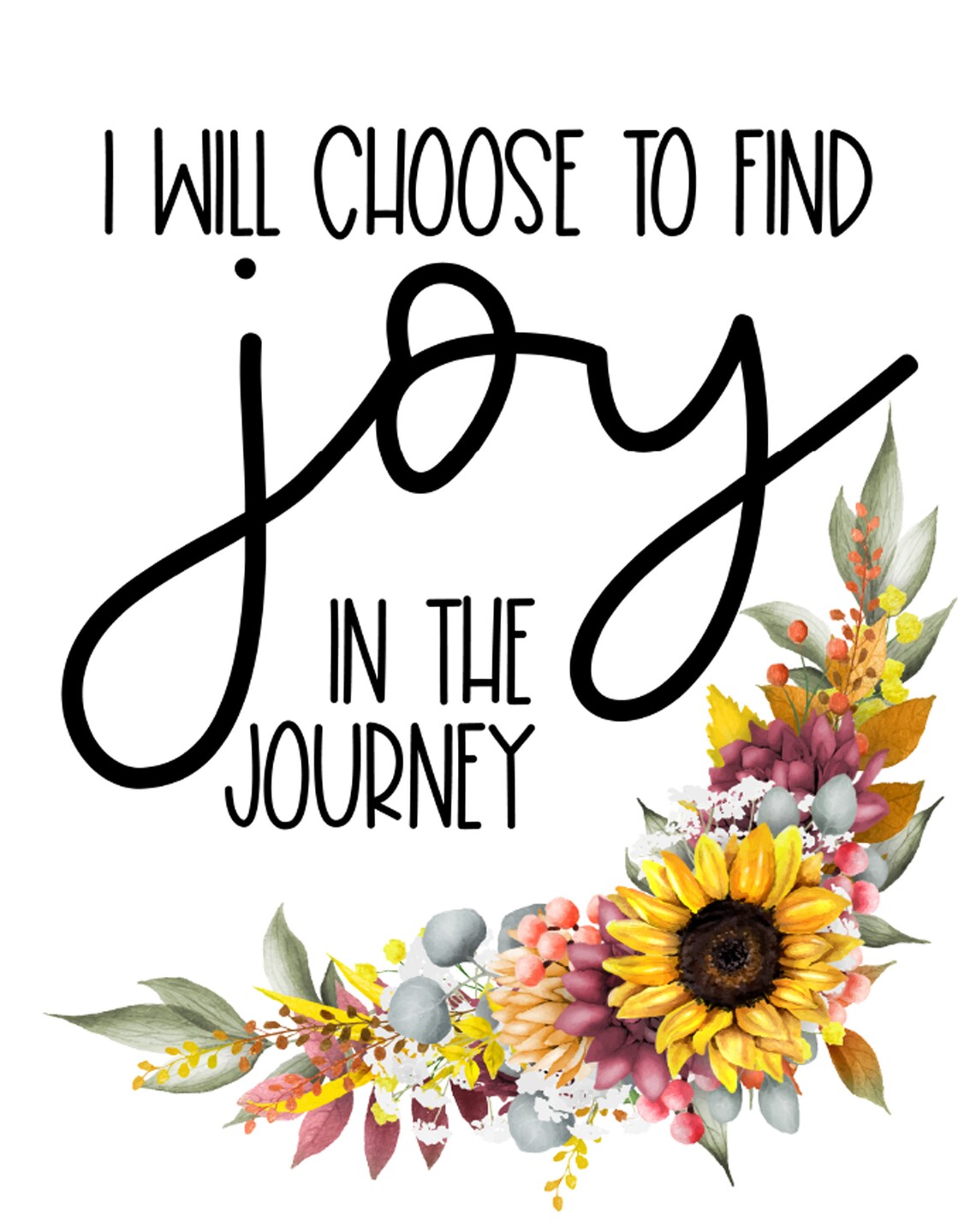 I Will Choose To Find Joy In The Journey / Inspirational  Etsy