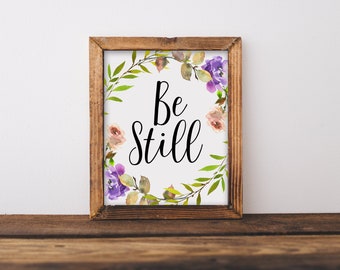 Essere ancora stampati / Lds Stampabile Wall Art / Essere fermi e sapere che io sono Dio / Lds Christian Bible Verse / Acquerello floreale / Download istantaneo