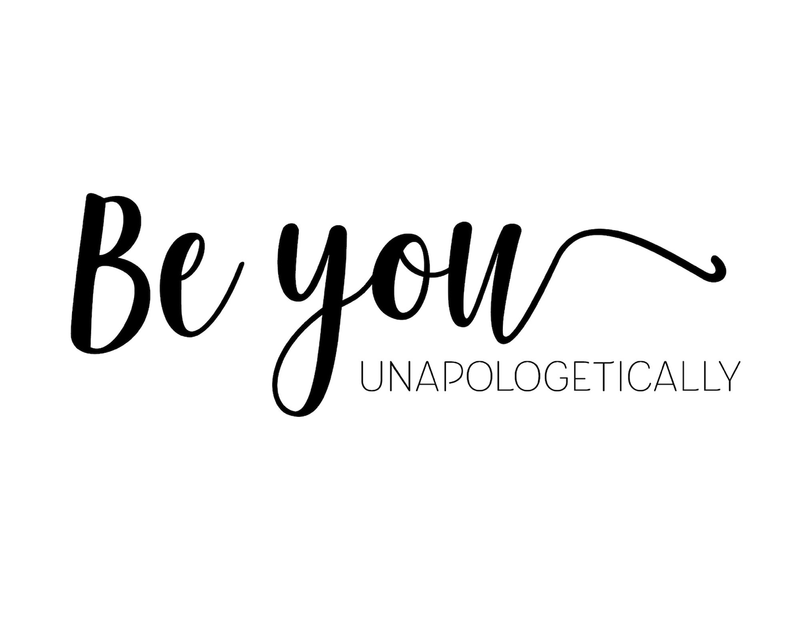 Be You Unapologetically Quote / Inspirational Printable Wall | Etsy