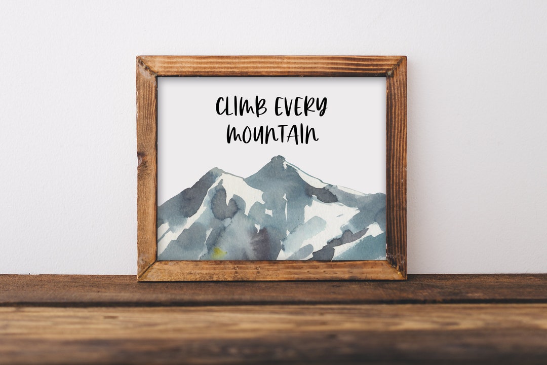 Climb Every Mountain / Nursery Printable Wall Art / Mountain Nursery ...