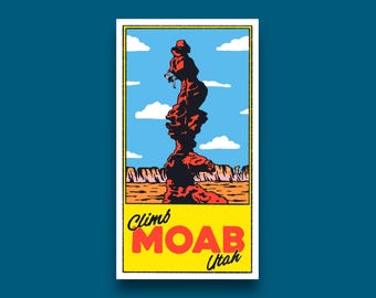 May include: A retro-style illustration of a red rock formation with a climber ascending. The illustration is set against a blue sky with white clouds. The text "Climb Moab Utah" is printed in a yellow box at the bottom of the image.