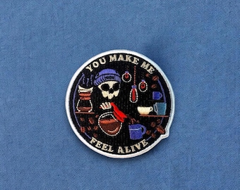 You Make Me Feel Alive, Coffee Patch | Iron On Backing