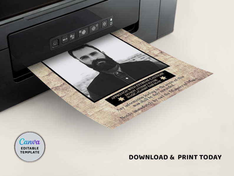 May include: A printable wanted poster template with a vintage aesthetic. The poster features a black and white photo of a man with a beard. The text on the poster reads "Approach with extreme caution. Do not attempt to use magic against this man. Any information leading to the arrest of this man shall be duly rewarded. Notify immediately by owl the Ministry of Magic."