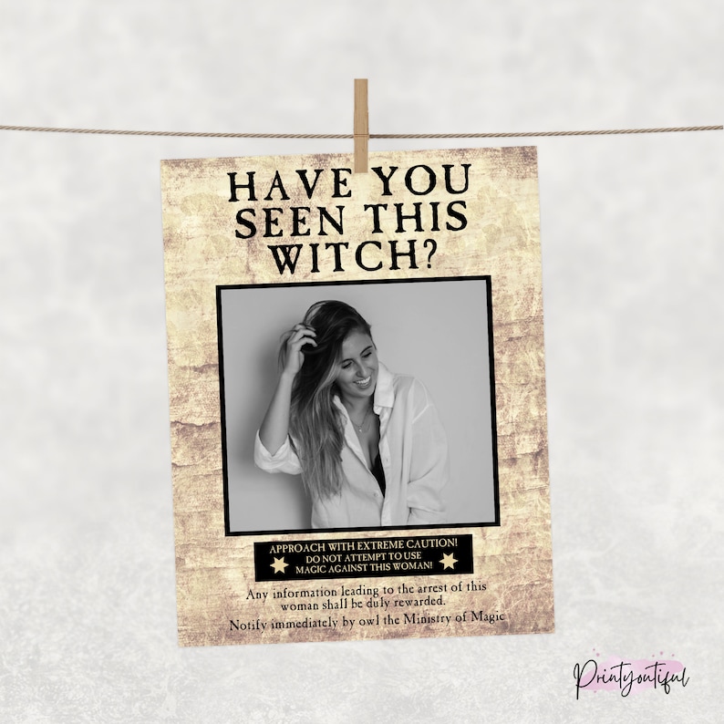 May include: A vintage-style wanted poster with a photo of a woman and the text "HAVE YOU SEEN THIS WITCH?"  The poster has a distressed background and a warning to approach with extreme caution.  It also states that any information leading to the arrest of the woman will be rewarded.