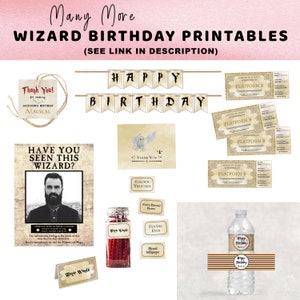 May include: A set of printable party decorations for a Harry Potter themed birthday party. The decorations include a banner that says "Happy Birthday", a "Thank You" card with an owl, a "Have You Seen This Wizard?" sign with a picture of a man, a ticket to Platform 9 3/4, and a bottle of water with a Harry Potter birthday label.