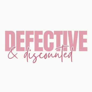 May include: The text DEFECTIVE & discounted is displayed in a light pink color. The word DEFECTIVE is written in a bold, sans-serif, uppercase font, while the ampersand and the word discounted are in a thinner, cursive, handwritten-style script.