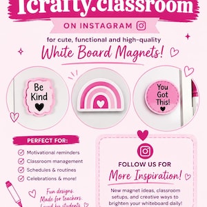 Pu&ograve; includere: Una grafica promozionale per 1crafty.classroom con magneti per lavagna bianca rosa e bianchi. Sono mostrati tre magneti: uno rettangolare con 'Be Kind', uno a forma di arcobaleno e uno circolare con il testo 'You Got This!'. Il design include cuori.