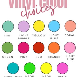 Puede incluir: Una tabla de colores titulada vinyl color choices que presenta catorce c&iacute;rculos s&oacute;lidos en varios tonos, incluyendo menta, morado claro, amarillo, azul claro, coral, verde, rosa, rojo, naranja, rosa claro, turquesa, verde ne&oacute;n, amarillo ne&oacute;n y rosa ne&oacute;n.