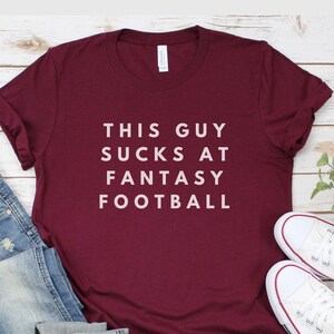 Mens This Guy Sucks At Fantasy Football - Funny T Shirt Mens This Guy Sucks At Fantasy Football - Funny T Shirt