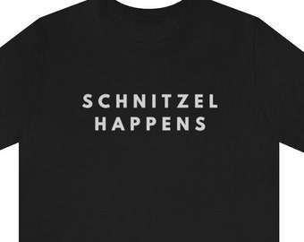 Oktoberfest - Schnitzel Happens Shirt Allemagne Drôle Chemise Octoberfest pour hommes Beer Lover Shirt German Beer Drinking Shirt Prost Party