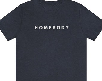 Homebody Gift For Him Gifts For Men Homebody Shirt Homebody Tee Roommate Gift Boyfriend Gift Vintage T Shirt Fathers Day Gift Gifts For Dad