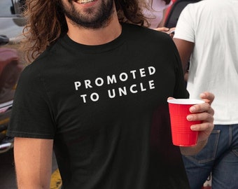 Promoted to Uncle Shirt, Gift for Brother, New Baby T-Shirt, Nephew Reveal, Niece Shower Shirts, First Time Surprise Tee, Gifts for Him